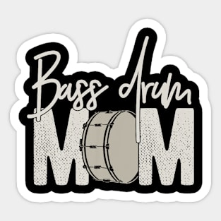 Bass Drum Mom Funny Marching Band For Mothers Day Sticker